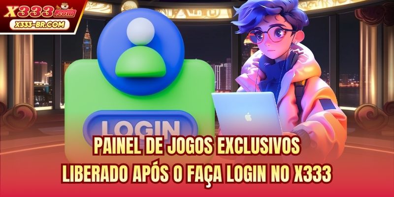 Painel de jogos exclusivos liberado após o faça login no X333